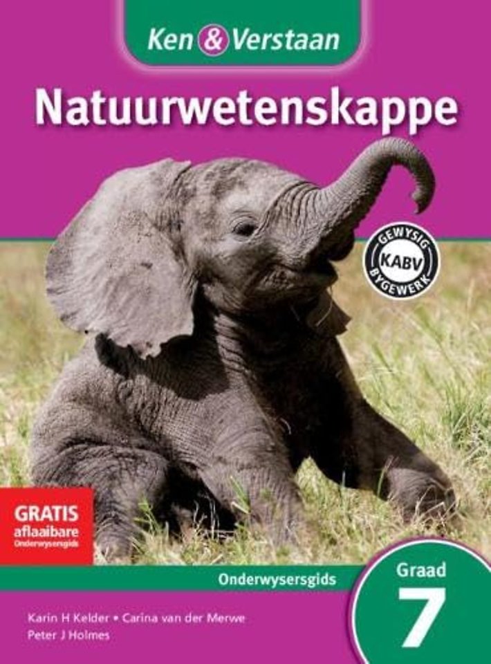 Ken & Verstaan Natuurwetenskappe Onderwysersgids Graad 7