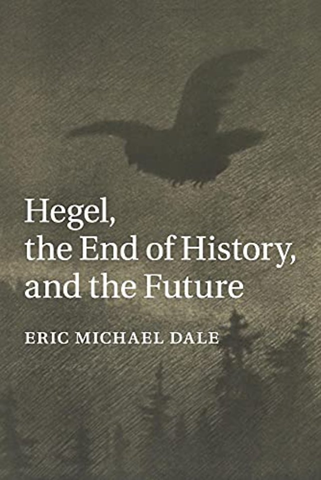 Hegel, the End of History, and the Future