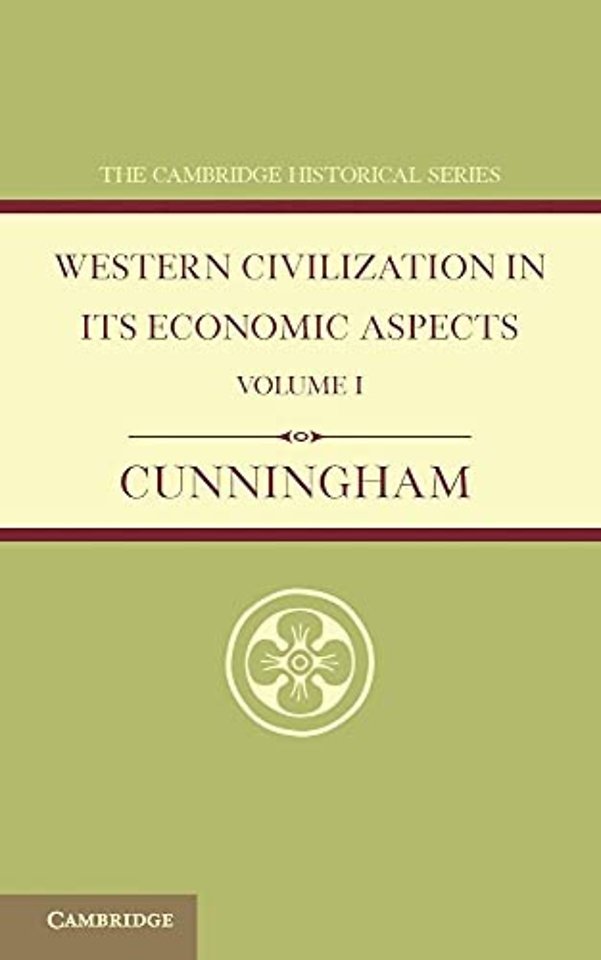 Western Civilization in its Economic Aspects: Volume 1, Ancient Times