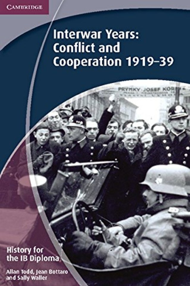 History for the IB Diploma: Interwar Years: Conflict and Cooperation 1919–39