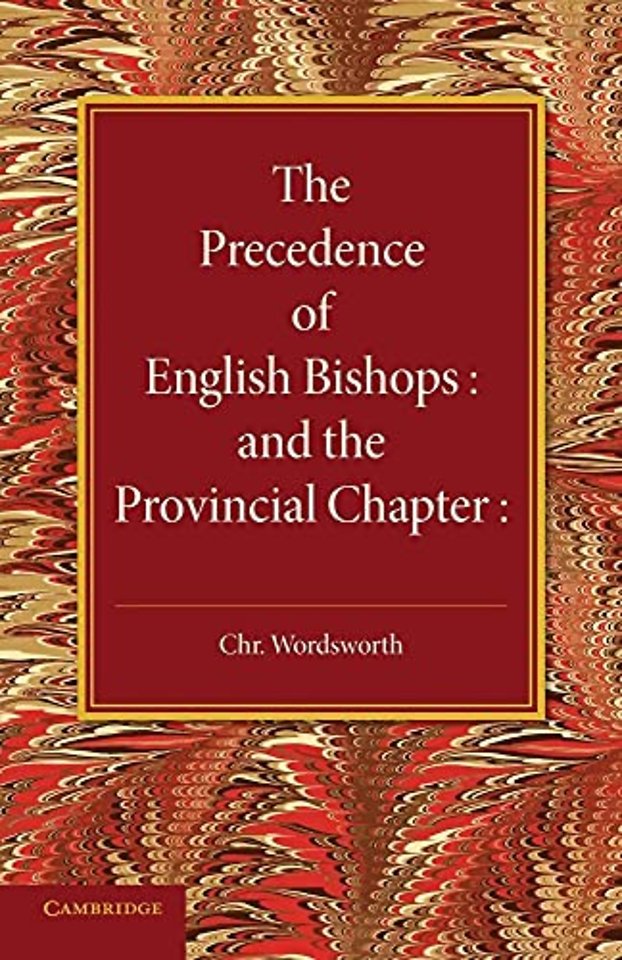 The Precedence of English Bishops and the Provincial Chapter