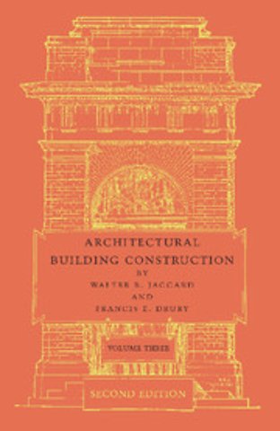 Architectural Building Construction: Volume 3