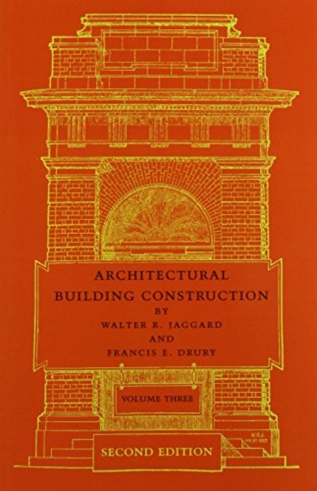 Architectural Building Construction: Volume 3