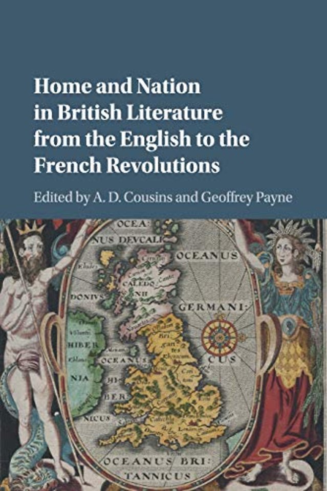 Home and Nation in British Literature from the English to the French Revolutions