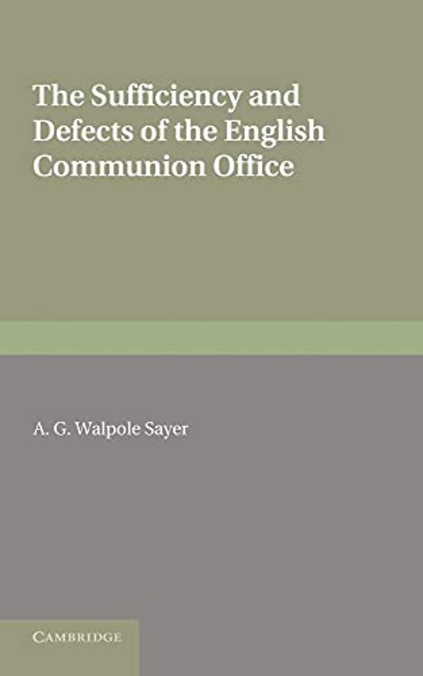 The Sufficiency and Defects of the English Communion Office