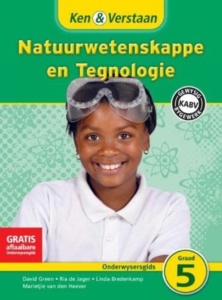 Ken & Verstaan Natuurwetenskappe en Tegnologie Onderwysersgids Graad 5