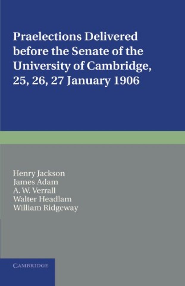 Praelections Delivered before the Senate of the University of Cambridge