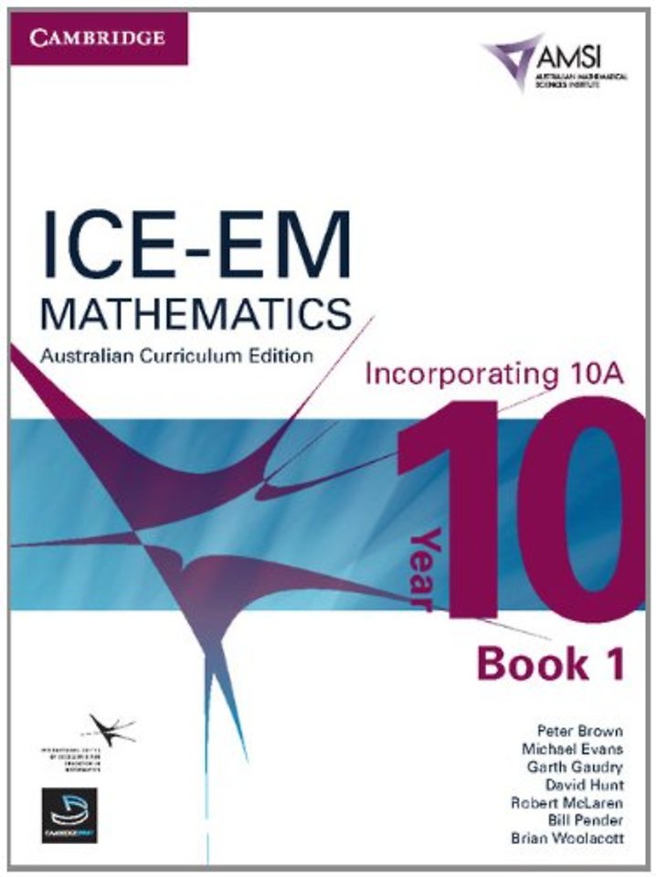 ICE-EM Mathematics Australian Curriculum Edition Year 10 Incorporating 10A Book 1