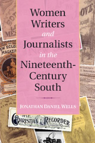 Women Writers and Journalists in the Nineteenth-Century South