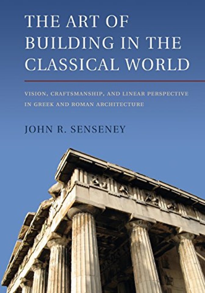 The Art of Building in the Classical World