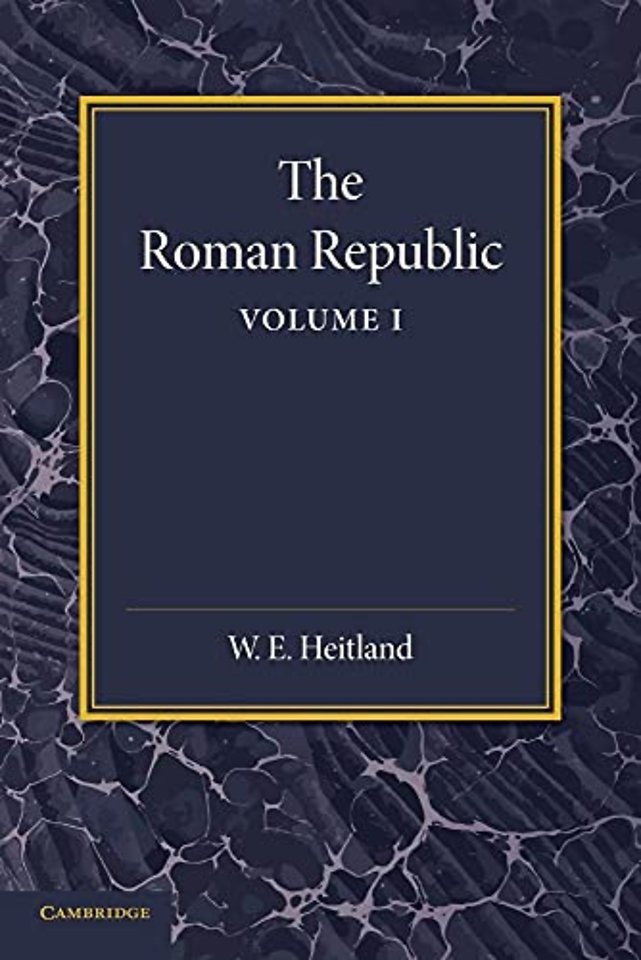 The Roman Republic: Volume 1