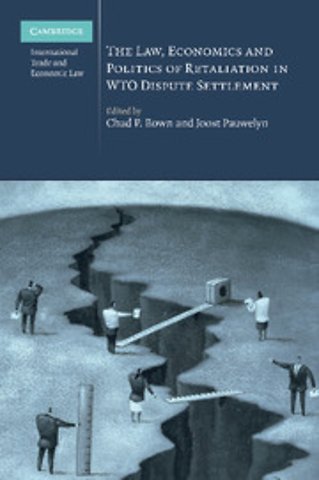 The Law, Economics and Politics of Retaliation in WTO Dispute Settlement