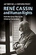 René Cassin and Human Rights; from the Great War to the Universal Declaration
