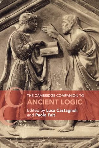 The Cambridge Companion to Ancient Logic