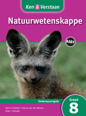 Ken & Verstaan Natuurwetenskappe Onderwysersgids Graad 8