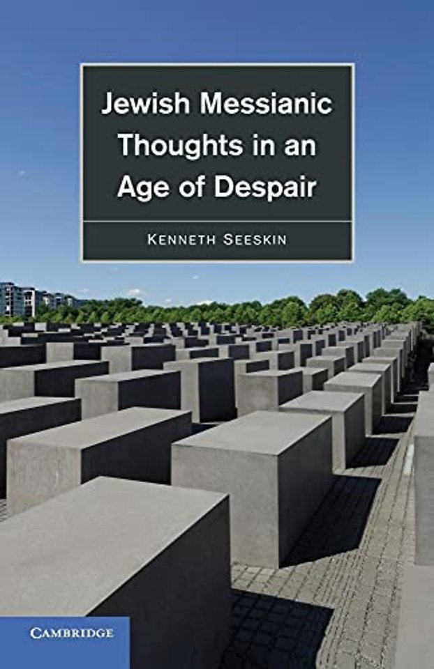 Jewish Messianic Thoughts in an Age of Despair
