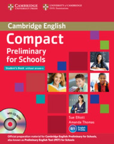 Compact Preliminary for Schools Student's Pack (Student's Book without Answers with CD-ROM, Workbook without Answers with Audio CD)