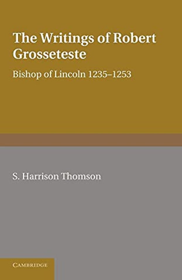 The Writings of Robert Grosseteste, Bishop of Lincoln 1235–1253