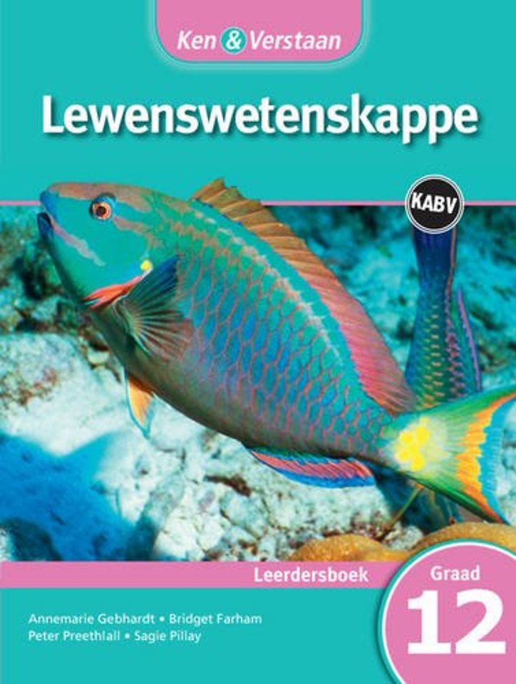 Ken & Verstaan Lewenswetenskappe Leerdersboek Graad 12