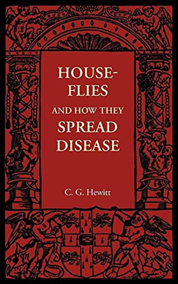 House-Flies and How They Spread Disease