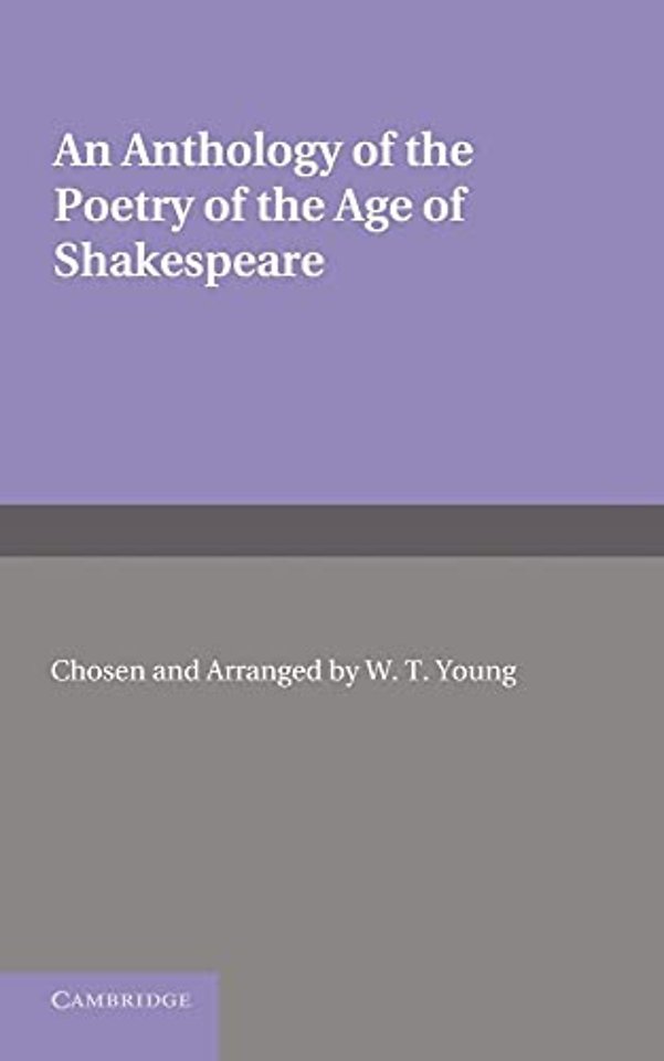 An Anthology of the Poetry of the Age of Shakespeare