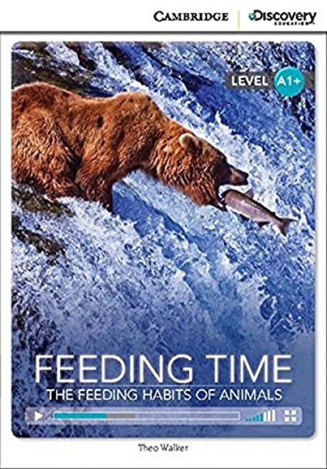 Feeding Time: The Feeding Habits of Animals High Beginning Book with Online Access