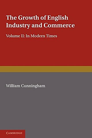 The Growth of English Industry and Commerce, Part 2, Laissez Faire