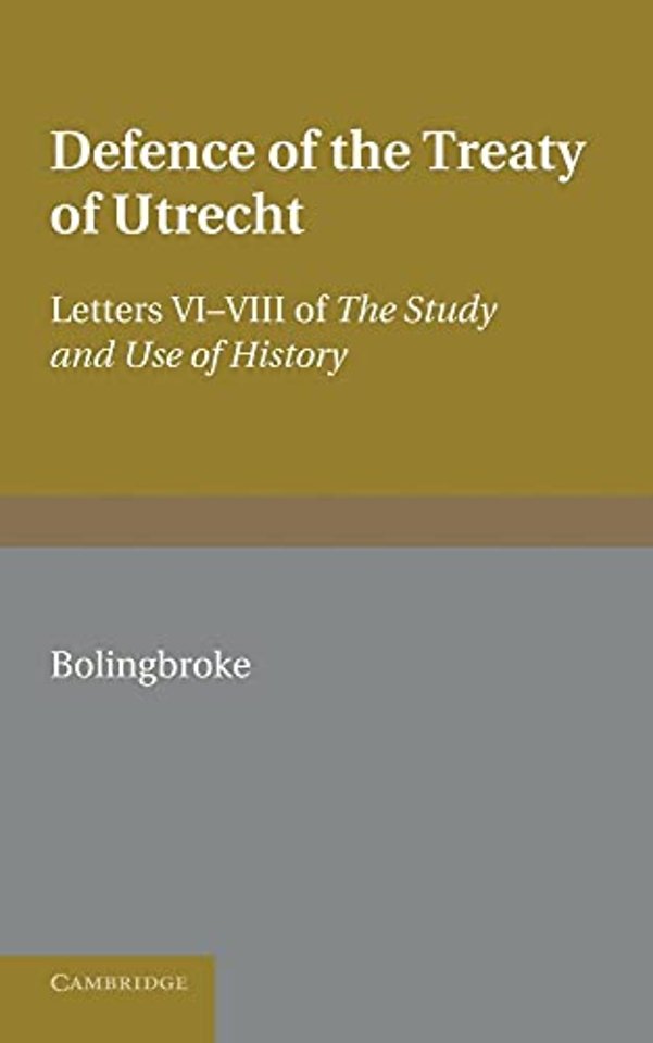 Bolingbroke's Defence of the Treaty of Utrecht