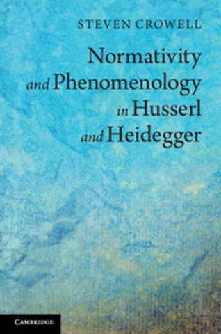 Normativity and Phenomenology in Husserl and Heidegger