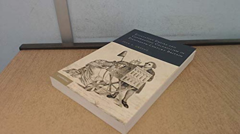 Evaluating Empire and Confronting Colonialism in Eighteenth-Century Britain