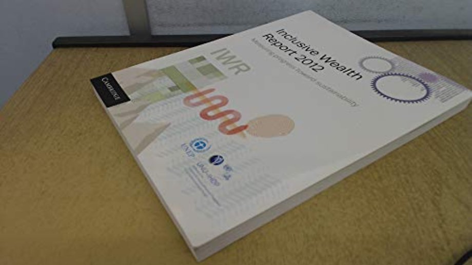 Inclusive Wealth Report 2012