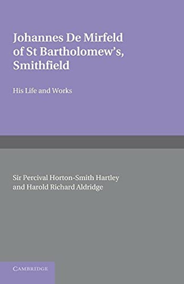 Johannes de Mirfeld of St Bartholomew's, Smithfield