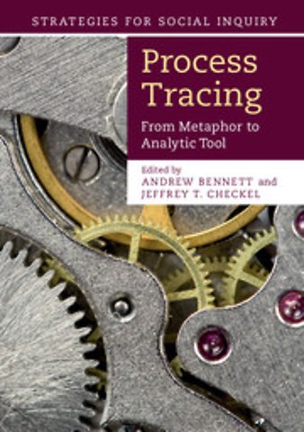 Process Tracing From Metaphor to Analytic Tool