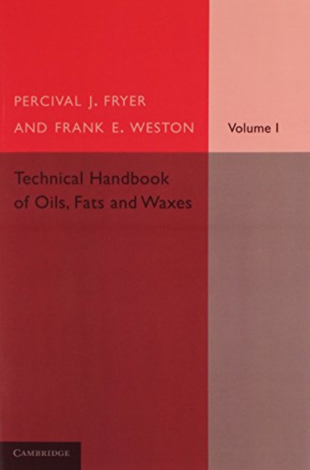 Technical Handbook of Oils, Fats and Waxes: Volume 1, Chemical and General