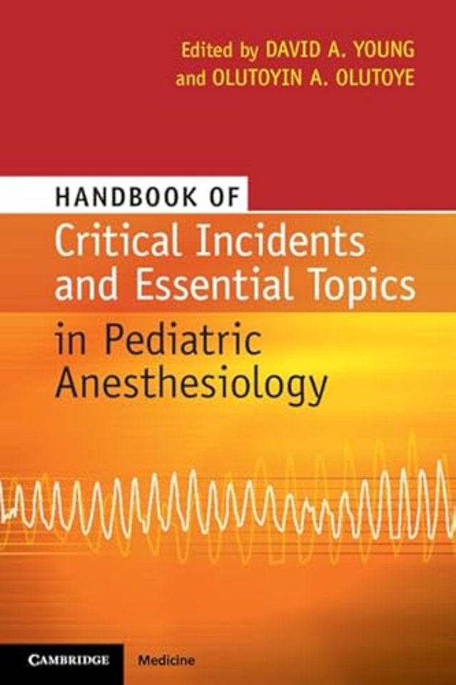 Handbook of Critical Incidents and Essential Topics in Pediatric Anesthesiology