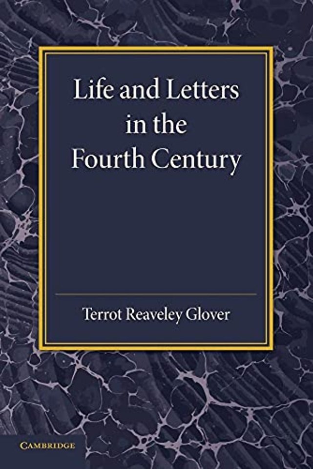 Life and Letters in the Fourth Century