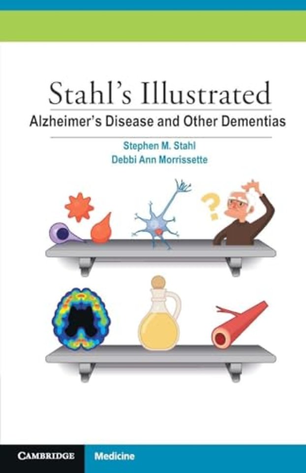 Stahl's Illustrated Alzheimer's Disease and Other Dementias