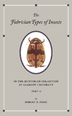 The Fabrician Types of Insects in the Hunterian Collection at Glasgow University: Volume 2