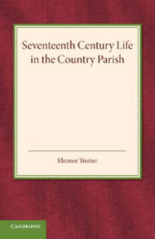 Seventeenth Century Life in the Country Parish