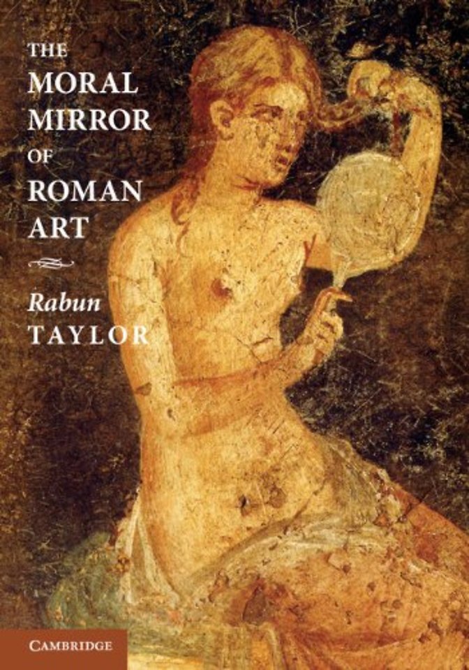 The Moral Mirror of Roman Art