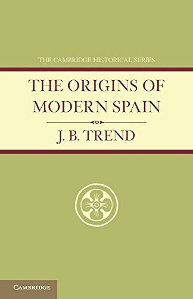 The Origins of Modern Spain