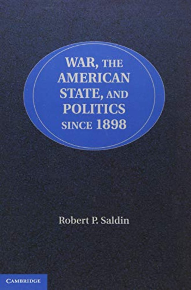 War, the American State, and Politics since 1898