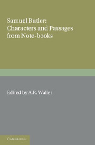 Samuel Butler: Characters and Passages from Note-Books