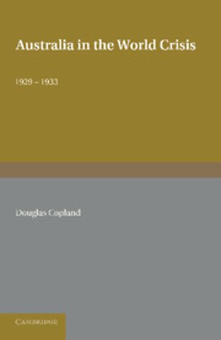 Australia in the World Crisis, 1929–1933