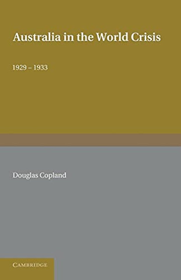 Australia in the World Crisis, 1929–1933