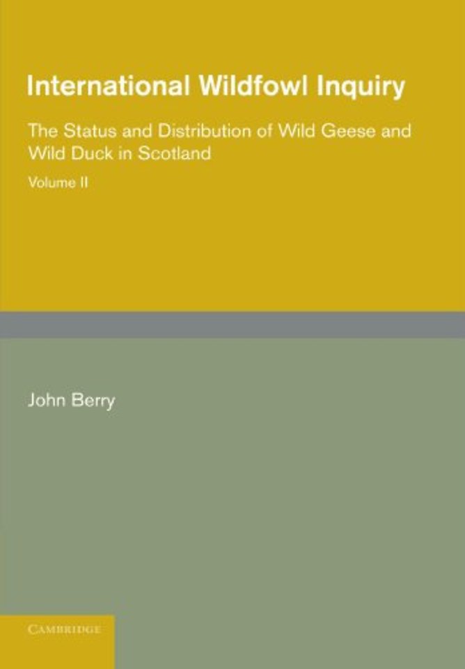 International Wildfowl Inquiry: Volume 2, The Status and Distribution of Wild Geese and Wild Duck in Scotland