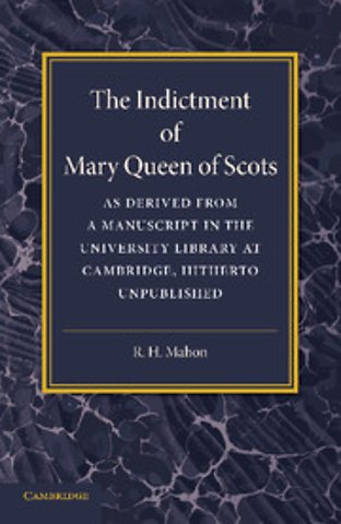 The Indictment of Mary Queen of Scots