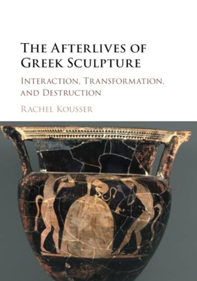 The Afterlives of Greek Sculpture