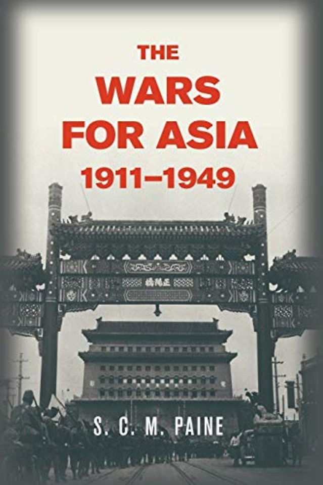 The Wars for Asia, 1911–1949