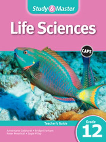 Study & Master Life Sciences Teacher's Guide Grade 12